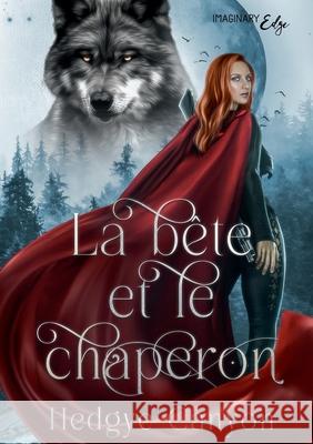 La b?te et le chaperon Hedgye Canyon 9782494045026 Imaginary Edge - książka