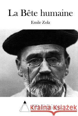 La Bète Humaine Zola, Emile 9781515049791 Createspace - książka