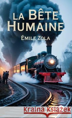 La B?te Humaine ?mile Zola 9789361900822 Infinity Spectrum Books - książka