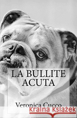 La bullite acuta Cenci, Tiziana 9781517009069 Createspace - książka