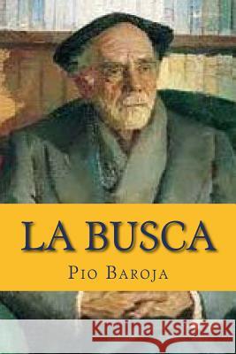 La Busca Pio Baroja 1. Books 9781515214601 Createspace - książka