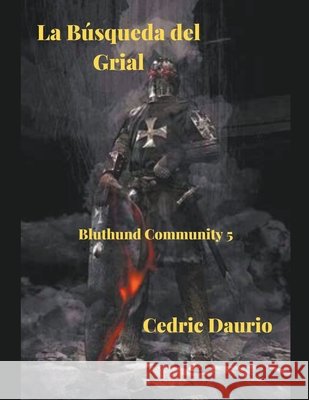 La Búsqueda del Grial Cedric Daurio 9798201315887 Cedric Daurio - książka