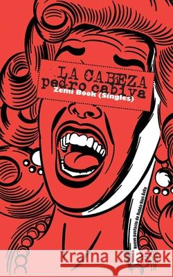 La cabeza Cabiya, Pedro 9781467986250 Createspace - książka