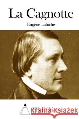 La Cagnotte Eugune Labiche Fb Editions 9781511629140 Createspace - książka