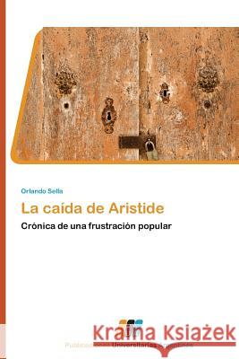 La Caida de Aristide Sella Orlando 9783845460338 Publicaciones Universitarias Argentinas - książka