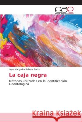 La caja negra Salazar Zurita, Lupe Margarita 9786202124225 Editorial Académica Española - książka