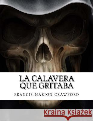 La Calavera Que Gritaba Francis Mario 9781548596392 Createspace Independent Publishing Platform - książka