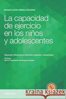 La Capacidad de Ejercicio En Los Ni Varela C. 9789807561037 Revista Venezolana de Legislacion Y Jurisprud - książka