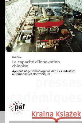 La Capacité D Innovation Chinoise Zhao-W 9783841621931 Presses Academiques Francophones - książka