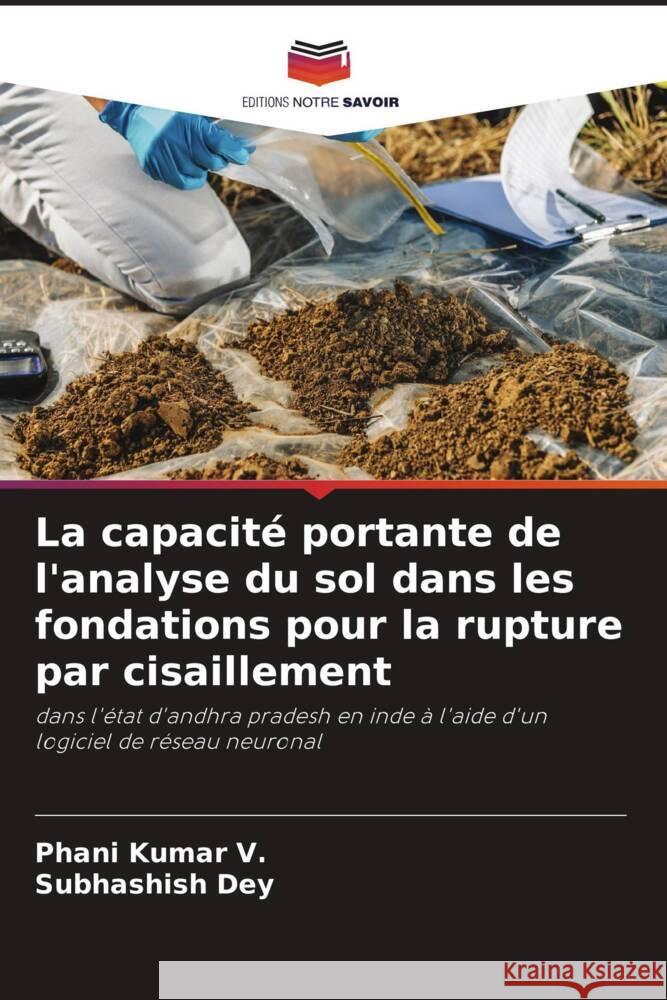 La capacité portante de l'analyse du sol dans les fondations pour la rupture par cisaillement V., Phani Kumar, Dey, Subhashish 9786208220747 Editions Notre Savoir - książka