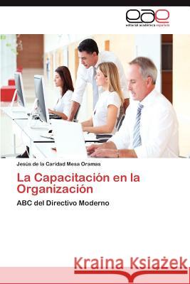 La Capacitacion En La Organizacion Jes S. De La Caridad Mes 9783659018701 Editorial Acad Mica Espa Ola - książka