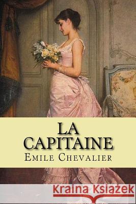 La Capitaine Emile Chevalier G-Ph Ballin 9781522828129 Createspace Independent Publishing Platform - książka