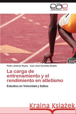 La carga de entrenamiento y el rendimiento en atletismo Jiménez Reyes Pedro 9783847359425 Editorial Acad Mica Espa Ola - książka