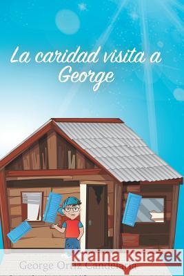 La Caridad Visita a George George Orti 9781719917865 Independently Published - książka