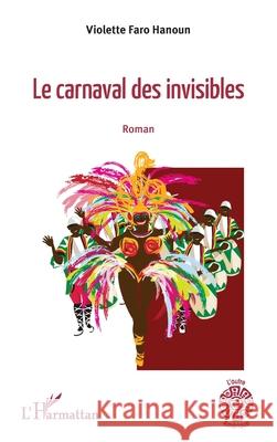 La carnaval des invisibles Violette Far 9782336501161 Editions L'Harmattan - książka