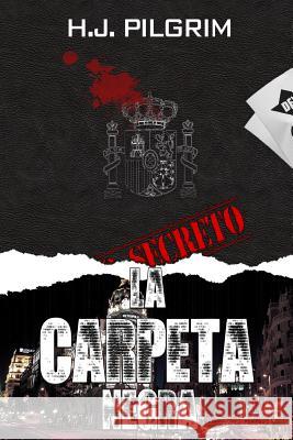 La Carpeta Negra H. J. Pilgrim 9781469912899 Createspace - książka