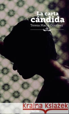 La Carta Candida Teresa Macia Gosalvez 9781326385651 Lulu.com - książka