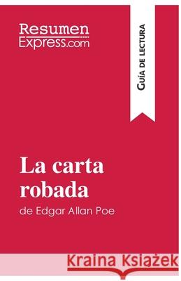 La carta robada de Edgar Allan Poe (Guía de lectura): Resumen y análisis completo Resumenexpress 9782806282668 Resumenexpress.com - książka