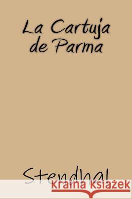 La Cartuja de Parma Stendhal 9781547131075 Createspace Independent Publishing Platform - książka