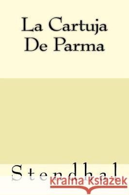 La Cartuja De Parma Stendhal 9781974667796 Createspace Independent Publishing Platform - książka