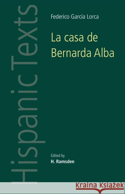 La Casa de Bernarda Alba: By Federico García Lorca Ramsden, H. 9780719009501 Manchester University Press - książka