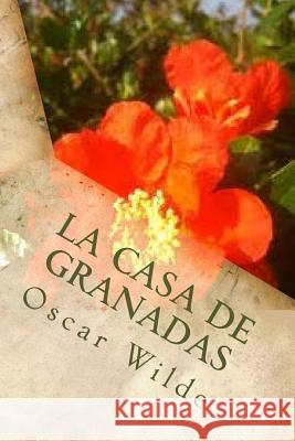 La Casa de Granadas Oscar Wilde Anton Rivas 9781541077355 Createspace Independent Publishing Platform - książka