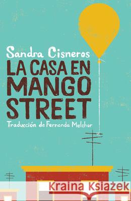 La Casa En Mango Street / The House on Mango Street Sandra Cisneros Fernanda Melchor 9781644734285 Vintage Espanol - książka