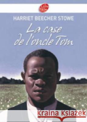 La Case De L'Oncle Tom (Texte Abrege) Harriet Beecher Stowe 9782010016219 Hachette - książka