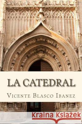 La Catedral Vicente Blasc Ravell 9781535082334 Createspace Independent Publishing Platform - książka