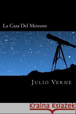 La Caza Del Meteoro (Spanish Edition) Verne, Julio 9781539941460 Createspace Independent Publishing Platform - książka