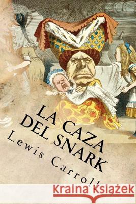 La Caza del Snark Lewis Carroll 9781539166689 Createspace Independent Publishing Platform - książka