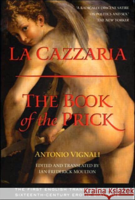 La Cazzaria: The Book of the Prick Vignali, Antonio 9780415940672 Routledge - książka