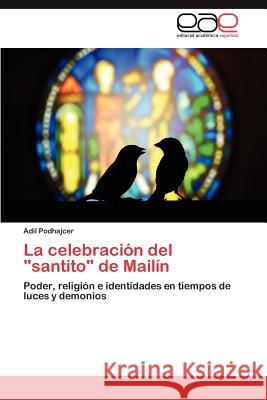 La celebración del santito de Mailín Podhajcer Adil 9783845489711 Editorial Acad Mica Espa Ola - książka