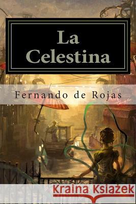 La Celestina Fernando D Editora Mundial Patrick Gafigg 9781511633529 Createspace - książka