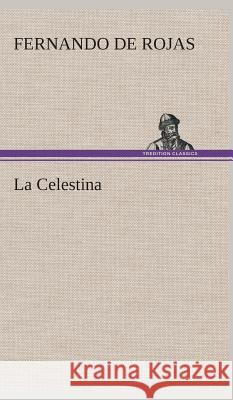 La Celestina Fernando de Rojas 9783849527341 Tredition Classics - książka