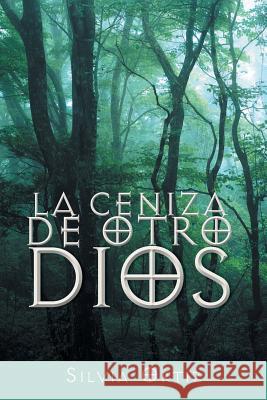 La ceniza de otro Dios Ortiz, Silvia 9781463396183 Palibrio - książka