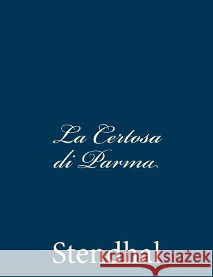 La Certosa di Parma Stendhal 9781482798852 Createspace - książka