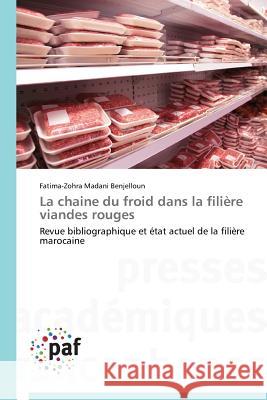La Chaine Du Froid Dans La Filière Viandes Rouges Benjelloun-F 9783841629579 Presses Academiques Francophones - książka