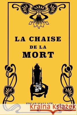 La chaise de la mort Epuy, Michel 9781724607935 Createspace Independent Publishing Platform - książka