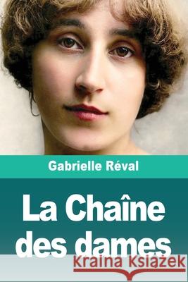La Cha?ne des dames Gabrielle R?val 9783690827157 Prodinnova - książka