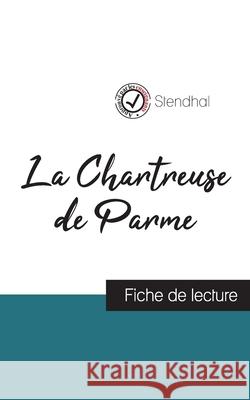 La Chartreuse de Parme de Stendhal (fiche de lecture et analyse complète de l'oeuvre) Stendhal 9782759306176 Comprendre La Litterature - książka