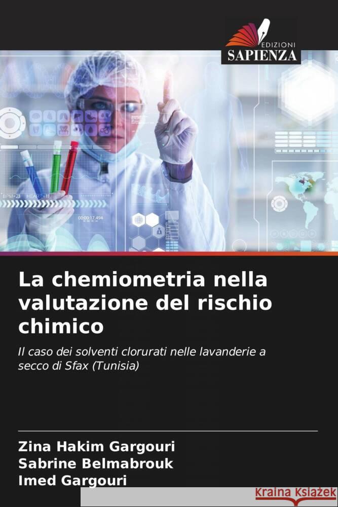 La chemiometria nella valutazione del rischio chimico HAKIM GARGOURI, Zina, Belmabrouk, Sabrine, Gargouri, Imed 9786204659916 Edizioni Sapienza - książka