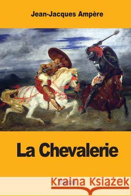 La Chevalerie Jean-Jacques Ampere 9781979050814 Createspace Independent Publishing Platform - książka