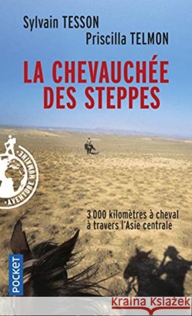 La chevauchee des steppes: 3000 km a cheval en Asie Centrale Sylvain Tesson 9782266229722 Pocket - książka