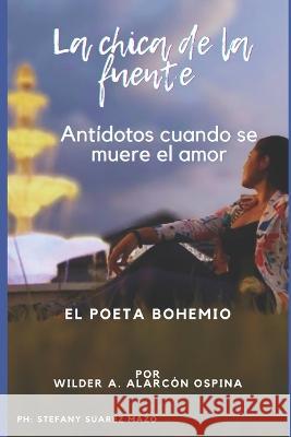 La Chica De La Fuente Wilder Alexander Alarcon Ospina   9798393576905 Independently Published - książka
