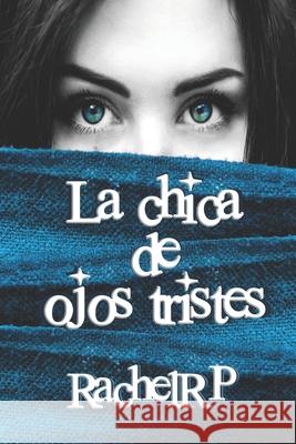La chica de ojos tristes Rachel Rp 9781791322861 Independently Published - książka