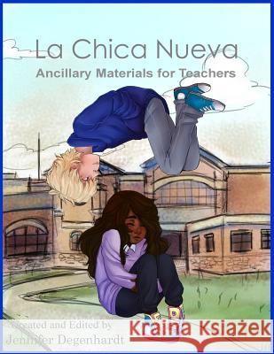 La Chica Nueva Ancillary Materials Jennifer Degenhardt 9781539569633 Createspace Independent Publishing Platform - książka