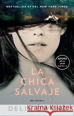 La Chica Salvaje / Where the Crawdads Sing (Movie Tie-In Edition) Delia Owens 9781644737002 Vintage Espanol - książka