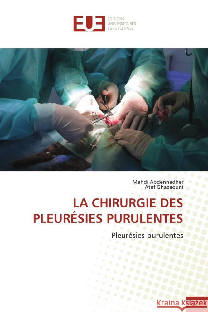 LA CHIRURGIE DES PLEURÉSIES PURULENTES Abdennadher, Mahdi, Ghazaouni, Atef 9786138441618 Éditions universitaires européennes - książka