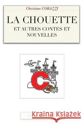 La chouette et autres contes et nouvelles Livio Editions 9781505678499 Createspace - książka